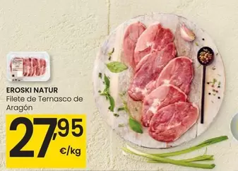 Oferta de Eroski Natur - Filete De Ternasco De Aragón por 27,95€ en Eroski