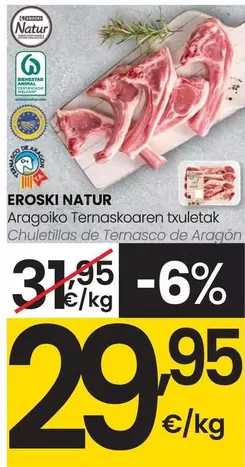 Oferta de Eroski Natur - Chuletillas De Ternasco De Aragon por 29,95€ en Eroski