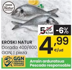 Oferta de Eroski Natur - Dorada 400/600 GGN por 4,99€ en Eroski