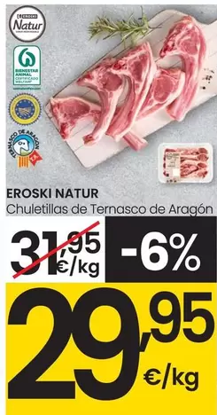 Oferta de Eroski Natur - Chuletillas De Ternasco De Aragon por 29,95€ en Eroski