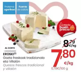 Oferta de Eroski - Quesos Frescos Tradicional Y Villalon por 7,8€ en Eroski