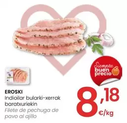 Oferta de Eroski - Filete De Pechuga De Pavo Al Ajillo por 8,18€ en Eroski