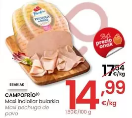 Oferta de Campofrío - Maxi Pechuga De Pavo por 14,99€ en Eroski