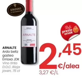 Oferta de Arnalte - Vino Tinto D.o.c. Rioja Joven por 2,45€ en Eroski