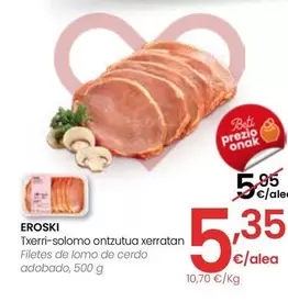 Oferta de Eroski - Filetes De Lomo De Cerdo Adobado por 5,35€ en Eroski