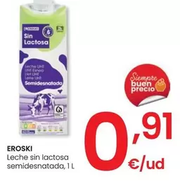 Oferta de Eroski - Leche Sin Lactosa Semidesnatada por 0,91€ en Eroski