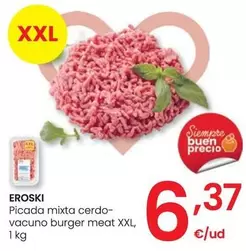 Oferta de Eroski - Picada Mixta Cerdo- Vacuno Burger Meat Xxl por 6,37€ en Eroski