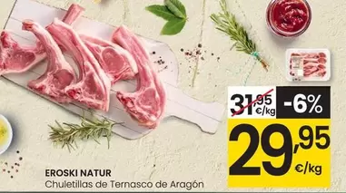 Oferta de Eroski Natur - Chuletillas De Ternasco De Aragon por 29,95€ en Eroski