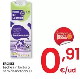 Oferta de Eroski - Leche Sin Lactosa Semidesnatada por 0,91€ en Eroski