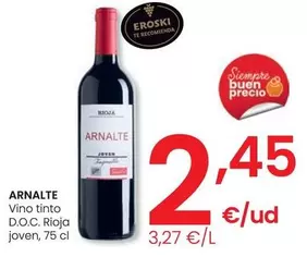 Oferta de Arnalte - Vino Tinto D.O.C. Rioja Joven por 2,45€ en Eroski