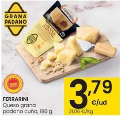 Oferta de Ferrarini - Queso Grana Padano Cuña por 3,79€ en Eroski