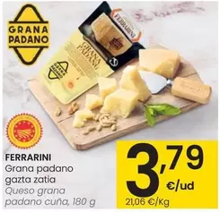 Oferta de Ferrarini - Queso Grana Padano Cuña por 3,79€ en Eroski