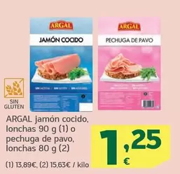 Oferta de Argal - Jamon Cocido, Lonchas O Pechuga De Pavo, Lonchas por 1,25€ en HiperDino