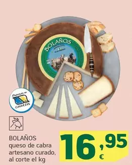 Oferta de Bolaños - Queso De Cabra Artesano Curado por 16,95€ en HiperDino