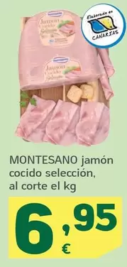 Oferta de Montesano - Jamon Cocido Seleccion por 6,95€ en HiperDino