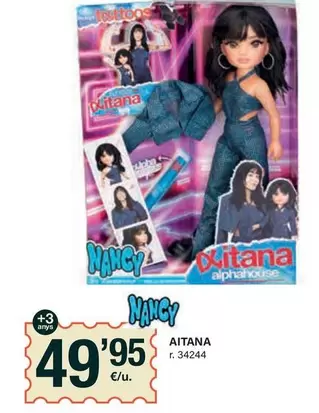 Oferta de Nancy - Aitana por 49,95€ en BonpreuEsclat