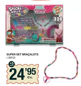 Oferta de Super Set Braçalets por 24,95€ en BonpreuEsclat