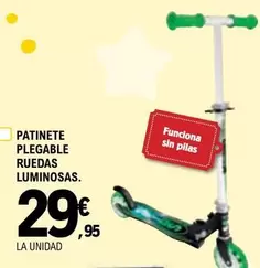 Oferta de Patinete Plegable Ruedas Luminosas por 29,95€ en E.Leclerc