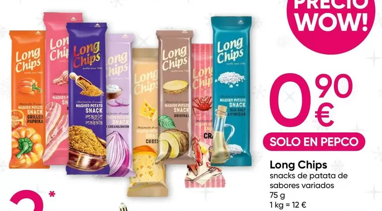 Oferta de Snack - Long Chips por 0,9€ en Pepco