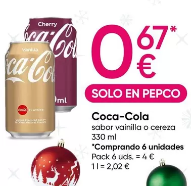 Oferta de Coca-Cola - Sabor Vainilla O Cereza por 0,67€ en Pepco