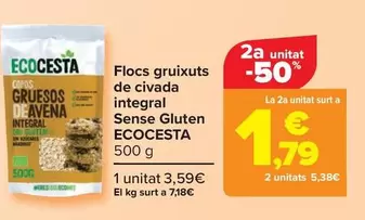 Oferta de Ecocesta - Copos Gruesos De Avena Integral  Sin Gluten   por 3,59€ en Carrefour