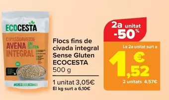 Oferta de Ecocesta - Copos Finos De  Avena Integral  Sin Gluten   por 3,05€ en Carrefour