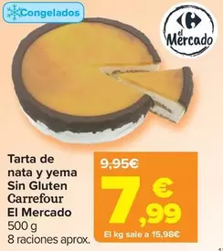 Oferta de Carrefour - Tarta De Nata Y Yema Sin Gluten El Mercado por 7,99€ en Carrefour