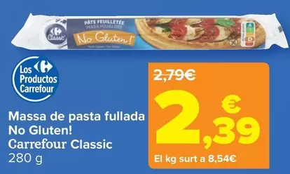 Oferta de Carrefour Classic - Classic Masa De Hojaldre por 2,39€ en Carrefour