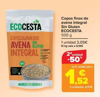 Oferta de Ecocesta - Copos Finos De Avena Integral Sin Gluten por 3,05€ en Carrefour