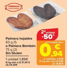 Oferta de Palmera Hojaldre O Palmera Bombon Sin Gluten por 1,89€ en Carrefour