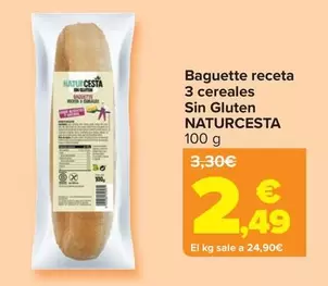 Oferta de Naturcesta - Baguette Receta  3 Cereales  Sin Gluten   por 2,49€ en Carrefour