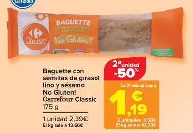 Oferta de Carrefour - Baguette Con Semillas De Girasol Lino Y Sésamo No Gluten! Classic por 2,39€ en Carrefour