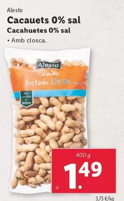 Oferta de Alesto - Cacahuetes 0% Sal por 1,49€ en Lidl