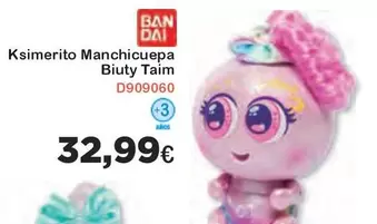 Oferta de Bandai - Ksimerito Manchicuepa Biuty Taim  por 32,99€ en Super Juguete