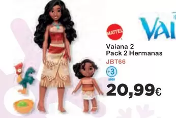 Oferta de Mattel - Vajiana 2 Pack 2 Hermanas por 20,99€ en Super Juguete