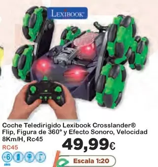 Oferta de Lexibook - Coche Teledirigido  Crosslander Flip, Figura De 360° Y Efecto Sonoro, Velocidad por 49,99€ en Super Juguete