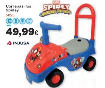 Oferta de Injusa - Correpasillos Spidey por 49,99€ en Super Juguete