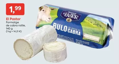 Oferta de El Pastor - Formatge De Cabra Rotile por 1,99€ en Suma Supermercados