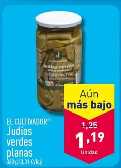 Oferta de El Cultivador - Judias Verdes Planas por 1,19€ en ALDI