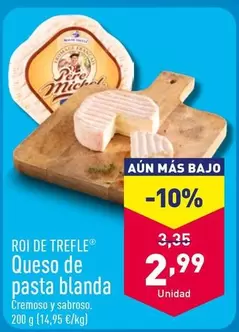 Oferta de Roi De Trefle - Queso De Pasta Blanda por 2,99€ en ALDI