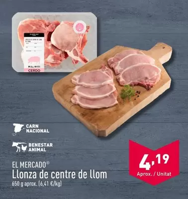 Oferta de El Mercado - Llonza De Centre De Llom por 4,19€ en ALDI