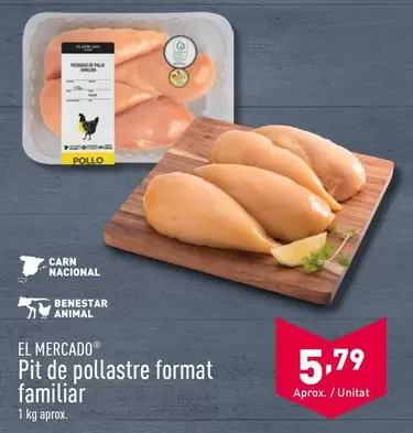 Oferta de El Mercado - Pit De Pollastre Format Familiar por 5,79€ en ALDI