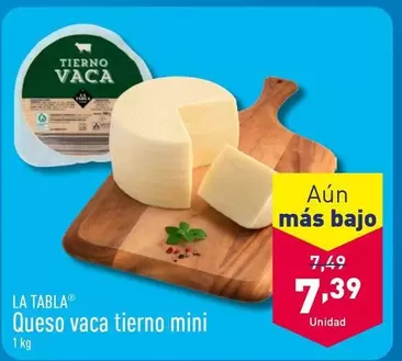 Oferta de La Tabla - Queso Vaca Tierno Mini por 7,39€ en ALDI