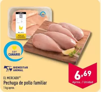 Oferta de El Mercado - Pechuga De Pollo Familiar por 6,69€ en ALDI