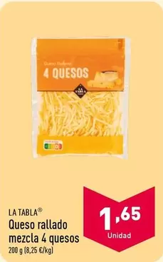 Oferta de La Tabla - Queso Rallado Mezcla 4 Quesos por 1,65€ en ALDI