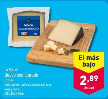 Oferta de La Tabla - Queso Semicurado por 2,89€ en ALDI