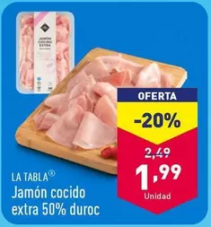 Oferta de La Tabla - Jamón Cocido Extra 50% Duroc por 1,99€ en ALDI