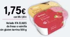 Oferta de Ifa Eliges - Helado De Fresa O Vainilla Sin Gluten Tarrina por 1,75€ en Cash Ifa