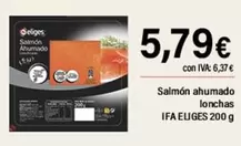 Oferta de Ifa Eliges - Salmon Ahumado Lonchas por 5,79€ en Cash Ifa