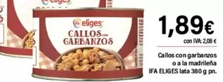 Oferta de Ifa Eliges - Callos Con Garbanzos O A La Madrileña por 1,89€ en Cash Ifa